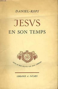 JESUS EN SON TEMPS. TOME 2.
