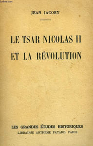 LE TSAR NICOLAS II ET LA REVOLUTION.