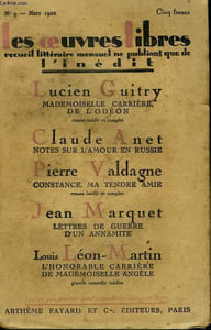 LES OEUVRES LIBRES N° 9. MADEMOISELLE CARRIERE DE L'ODEON PAR LUCIEN GUITRY SUIVI DE NOTES SUR L'AMOUR EN RUSSIE PAR CLAUDE ANET SUIVI DE LETTRES DE GUERRE D'UN ANNAMITE PAR JEAN MARQUET SUIVI DE L'HONORABLE CARRIERE DE MADEMOISELLE ANGELE PAR L-L MARTIN