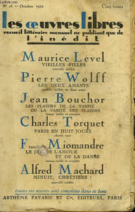 LES OEUVRES LIBRES N° 16. VIEILLES FILLES PAR MAURICE LEVEL SUIVI DE LES DEUX AMANTS PAR PIERRE WOLFF SUIVI DE PARIS EN HUIT JOURS PAR CHARLES TORQUET SUIVI DE MINUIT, CHRETIENS ! PAR ALFRED MACHARD.