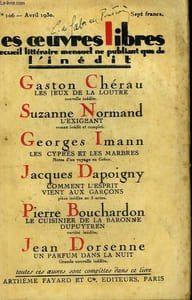 LES OEUVRES LIBRES N° 106. LES JEUX DE LA LOUTRE PAR GASTON CHEREAU SUIVI DE L'EXIGEANT PAR SUZANNE NORMAND SUIVI DE LES CYPRES ET LES MARBRES PAR GEORGES IMANN SUIVI DE COMMENT L'ESPRIT VIENT AUX GARCONS PAR JACQUES DAPOIGNY.