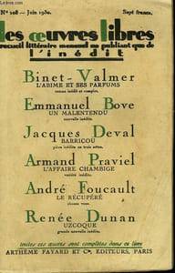 LES OEUVRES LIBRES N° 108. L'ABIME ET SES PARFUMS PAR BINET-VALMER SUIVI DE UN MALENTENDU PAR EMMANUEL BOVE SUIVI DE BARRICOU PAR JACQUES DEVAL SUIVI DE L'AFFAIRE CHAMBIGE PAR ARMAND PRAVIEL SUIVI DE LE RECUPERE PAR ANDRE FOUCAULT .