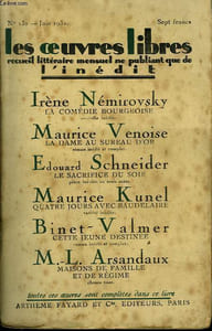 LES OEUVRES LIBRES N° 132. LA COMEDIE BOURGEOISE PAR IRENE NEMIROVSKY SUIVI DE LA DAME AU SUREAU D'OR PAR VENOISE MAURICE SUIVI DE LE SACRIFICE DU SOIR PAR EDOUARD SCHNEIDER.