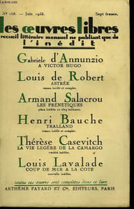 LES OEUVRES LIBRES N° 168. A VICTOR HUGO PAR D'ANNUNZIO G. SUIVI DE ASTREE PAR LOUIS DE ROBERT SUIVI DE LES FRENETIQUES PAR ARMAND SALACROU SUIVI DE TRALLAND PAR HENRI BAUCHE SUIVI DE COUP DE MER A LA COTE PAR LOUIS LAVALADE.