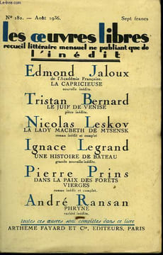 LES OEUVRES LIBRES N° 182. LA CAPRICIEUSE PAR EDMOND JALOUX SUIVI DE LE JUIF DE VENISE PAR TRISTAN BERNARD SUIVI DE UNE HISTOIRE DE BATEAU PAR IGNACE ...