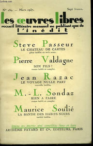 LES OEUVRES LIBRES N° 189. LE CHATEAU DE CARTES PAR STEVE PASSEUR SUIVI DE SON FILS? PAR PIERRE VALDAGNE SUIVI DE LE VOYAGE NULLE PART PAR JEAN RAZAC SUIVI DE RIEN A FAIRE PAR M.-L. SONDAZ.