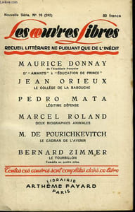 LES OEUVRES LIBRES N° 242. NOUVELLE SERIE N° 16. LE COLLEGE DE LA BABOUCHE PAR JEAN ORIEUX SUIVI DE LEGITIME DEFENSE PAR PEDRO MATA SUIVI DE DEUX BIOGRAPHIES ANIMALES PAR MARCEL ROLAND SUIVI DE LE TOURBILLON PAR BERNARD ZIMMER.