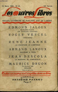 LES OEUVRES LIBRES. NOUVELLE SERIE N° 34. LES REUNIONS ETRANGES PAR EDMOND JALOUX SUIVI DE GRATIENNE PAR ROGER VERCEL SUIVI DE LA CHANTEUSE DE L'EMPEREUR PAR RENE JEANNE SUIVI DE PHILIPPINE A TROIS PAR ARMAND LANOUX SUIVI DE MEGAREE PAR MAURICE DRUON.