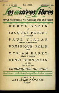 LES OEUVRES LIBRES. NOUVELLE SERIE N° 54. LUI PAR HERVE BAZIN SUIVI DE LES ZIGOTOS PAR JACQUES PERRET SUIVI DE IMAGES SCANDINAVES PAR PAUL VIALAR SUIVI DE ELOI PAR DOMINIQUE ROLIN SUIVI DE REVEIL D'OMBRES PAR MYRIAM HARRY.