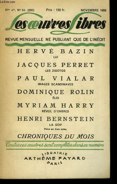 LES OEUVRES LIBRES. NOUVELLE SERIE N° 54. LUI PAR HERVE BAZIN SUIVI DE LES ZIGOTOS PAR JACQUES PERRET SUIVI DE IMAGES SCANDINAVES PAR PAUL VIALAR ...