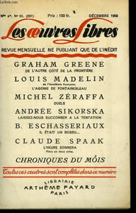 LES OEUVRES LIBRES. NOUVELLE SERIE N° 55. DE L'AUTRE COTE DE LA FRONTIERE PAR GRAHAM GREENE SUIVI DE L'AGONIE DE FONTAINEBLEAU PAR LOUIS MADELIN SUIVI DE IL ETAIT UN BOSSU PAR ESCHASSERIAUX SUIVI DE L'HEURE SONNERA PAR CLAUDE SPAARK.