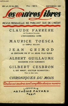 LES OEUVRES LIBRES. NOUVELLE SERIE N° 64. L'INACCESSIBLE DAME PAR CLAUDE FARRERE SUIVI DE SIMPLE SOLDAT PAR MAURICE TOESCA SUIVI DE LE CENTAURE PIE ET ...