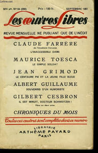 LES OEUVRES LIBRES. NOUVELLE SERIE N° 64. L'INACCESSIBLE DAME PAR CLAUDE FARRERE SUIVI DE SIMPLE SOLDAT PAR MAURICE TOESCA SUIVI DE LE CENTAURE PIE ET LA JEUNE FILLE BLEUE PAR JEAN GRIMOD SUIVI DE SOUVENIRS D'UN HUMORISTE PAR ALBERT GUILLAUME.