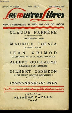 LES OEUVRES LIBRES. NOUVELLE SERIE N° 64. L'INACCESSIBLE DAME PAR CLAUDE FARRERE SUIVI DE SIMPLE SOLDAT PAR MAURICE TOESCA SUIVI DE LE CENTAURE PIE ET ...