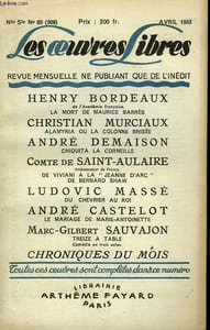 LES OEUVRES LIBRES. NOUVELLE SERIE N° 83. LA MORT DE MAURICE BARRES PAR HENRY BORDEAUX SUIVI DE ALAMYRIA OU LA COLONNE BRISEE PAR MURCIAUX CHRISTIAN SUIVI DE CHIQUITA LA CORNEILLE PAR ANDRE DEMAISON SUIVI DE DU CHEVRIER AU ROI PAR LUDOVIC MASSE.
