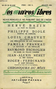 LES OEUVRES LIBRES. NOUVELLE SERIE N° 93. LA PART DU PAUVRE PAR BAZIN HERVE SUIVI DE MARITZA DE CHERCHEL PAR PHILIPPE DIOLE SUIVI DE LA DUCHESSE ET LES EMPAILLES PAR PAMELA FRANKAU SUIVI DE DU SANG AU PALAIS FARNESE PAR RAYMOND ESCHOLLIER .