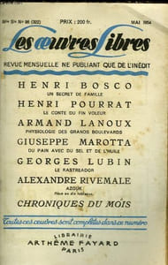 LES OEUVRES LIBRES. NOUVELLE SERIE N° 96. UN SECRET DE FAMILLE PAR HENRI BOSCO SUIVI DE LE CONTE DU FIN VOLEUR PAR HENRI POURRAT SUIVI DE PHYSIOLOGIE DES GRANDS BOULEVARDS PAR ARMAND LANOUX SUIVI DE AZOUK PAR ALEXANDRE RIVEMALE.