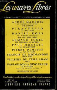 LES OEUVRES LIBRES. NOUVELLE SERIE N° 171. UNE CARRIERE PAR ANDRE MAUROIS SUIVI DE LE CHALE NOIR PAR PIRANDELLO SUIVI DE SUR UNE TERRE FIDELE PAR DANIEL-ROPS SUIVI DE LES DEJEUNERS DE BAPTISTIN PAR ARMAND LUNEL SUIVI DE LA CHAUVE SOURIS PAR MOUSSET PAUL.