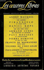 LES OEUVRES LIBRES. NOUVELLE SERIE N° 171. UNE CARRIERE PAR ANDRE MAUROIS SUIVI DE LE CHALE NOIR PAR PIRANDELLO SUIVI DE SUR UNE TERRE FIDELE PAR DANIEL-ROPS SUIVI DE LES DEJEUNERS DE BAPTISTIN PAR ARMAND LUNEL SUIVI DE LA CHAUVE SOURIS PAR MOUSSET PAUL.