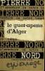 L'AVENTURE DE NOTRE TEMPS N° 15 . LE GUET- APENS D'ALGER.. NORD PIERRE.