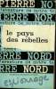 L'AVENTURE DE NOTRE TEMPS N° 25. LE PAYS DES REBELLES.. NORD PIERRE.