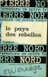 L'AVENTURE DE NOTRE TEMPS N° 25. LE PAYS DES REBELLES.. NORD PIERRE.