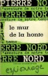 L'AVENTURE DE NOTRE TEMPS N° 33 . LE MUR DE LA HONTE.. NORD PIERRE.