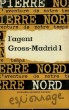 L'AVENTURE DE NOTRE TEMPS N° 39 . L'AGENT GROSS-MADRID 1.. NORD PIERRE.