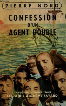 L'AVENTURE DE NOTRE TEMPS N° 17. CONFESSION D'UN AGENT DOUBLE.. NORD PIERRE.