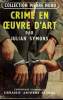 CRIME EN OEUVRE D'ART. COLLECTION L'AVENTURE CRIMINELLE N° 17.. SYMONS JULIAN.