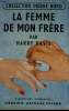 LA FEMME DE MON FRERE. COLLECTION L'AVENTURE CRIMINELLE N° 19.. DAVIS HARRY.