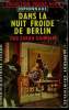 DANS LA NUIT FROIDE DE BERLIN. COLLECTION L'AVENTURE CRIMINELLE N&deg; 93. GAINHAM SARAH.