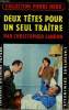 DEUX TETES POUR UN SEUL TRAITRE. COLLECTION L'AVENTURE CRIMINELLE N&deg; 100. LANDON CHRISTOPHER.