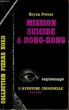 MISSION SUICIDE A HONG-KONG. COLLECTION L'AVENTURE CRIMINELLE N° 51. PETERS BRYAN.