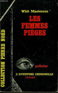 LES FEMMES PIEGES. COLLECTION L'AVENTURE CRIMINELLE N° 113
