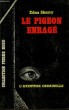 LE PIGEON ENRAGE. COLLECTION L'AVENTURE CRIMINELLE N° 153. SHERRY EDNA.