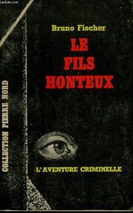 LE FILS HONTEUX. COLLECTION L'AVENTURE CRIMINELLE N° 177