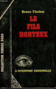LE FILS HONTEUX. COLLECTION L'AVENTURE CRIMINELLE N° 177