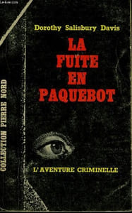 LA FUITE EN PAQUEBOT. COLLECTION L'AVENTURE CRIMINELLE N° 182