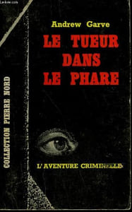 LE TUEUR DANS LE PHARE. COLLECTION L'AVENTURE CRIMINELLE N° 186