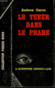 LE TUEUR DANS LE PHARE. COLLECTION L'AVENTURE CRIMINELLE N° 186
