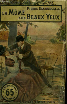 LA MOME AUX BEAUX YEUX. COLLECTION LE LIVRE POPULAIRE.. DECOURCELLE PIERRE.