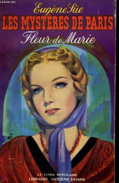 LES MYSTERES DE PARIS. FLEUR DE MARIE. COLLECTION LE LIVRE POPULAIRE N° 28 BIS.. SÜE EUGENE.