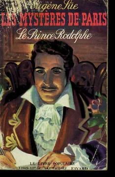 LES MYSTERES DE PARIS. LE PRINCE RODOLPHE. COLLECTION LE LIVRE POPULAIRE N° 28.. SÜE EUGENE.