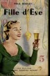 FILLE D'EVE. COLLECTION LE LIVRE POPULAIRE N°40.. ROUGET PAUL.