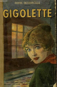 GIGOLETTE. COLLECTION LE LIVRE POPULAIRE N° 54.