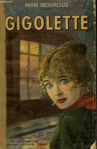 GIGOLETTE. COLLECTION LE LIVRE POPULAIRE N° 54.