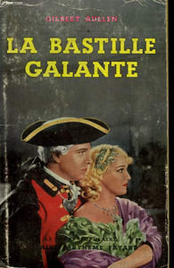 LA BASTILLE GALANTE. COLLECTION LE LIVRE POPULAIRE N° 355.