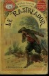 LE RASTREADOR. COLLECTION LE LIVRE POPULAIRE.. AIMARD GUSTAVE.