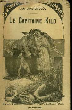 LES BOIS BRULES. LE CAPITAINE KILD. TOME PREMIER.. AIMARD GUSTAVE.